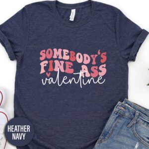 Somebody's Fine Ass Valentine Calligraphy Valentines Day T Shirt