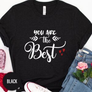 You Are The Best Calligraphy Valentines Day T Shirt