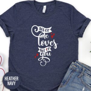 All Of Me Loves All Of You Calligraphy Valentines Day T Shirt