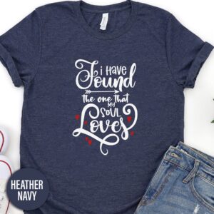 I Have Found Who My Soul Loves Calligraphy Valentines Day T Shirt