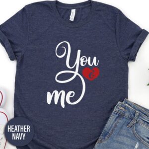 You And Me Calligraphy Heart Valentines Day T Shirt