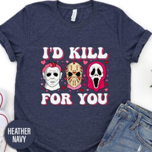I'd Kill For You Horror Valentines Day T Shirt