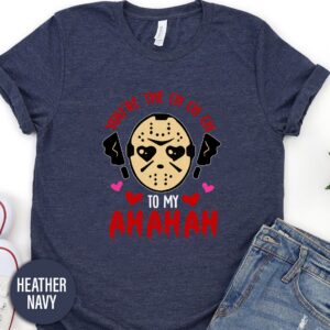 You're The Ch To My Ah Jason Valentines Day T Shirt