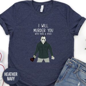 Murder You Hugs And Kisses Jason Valentines Day T Shirt
