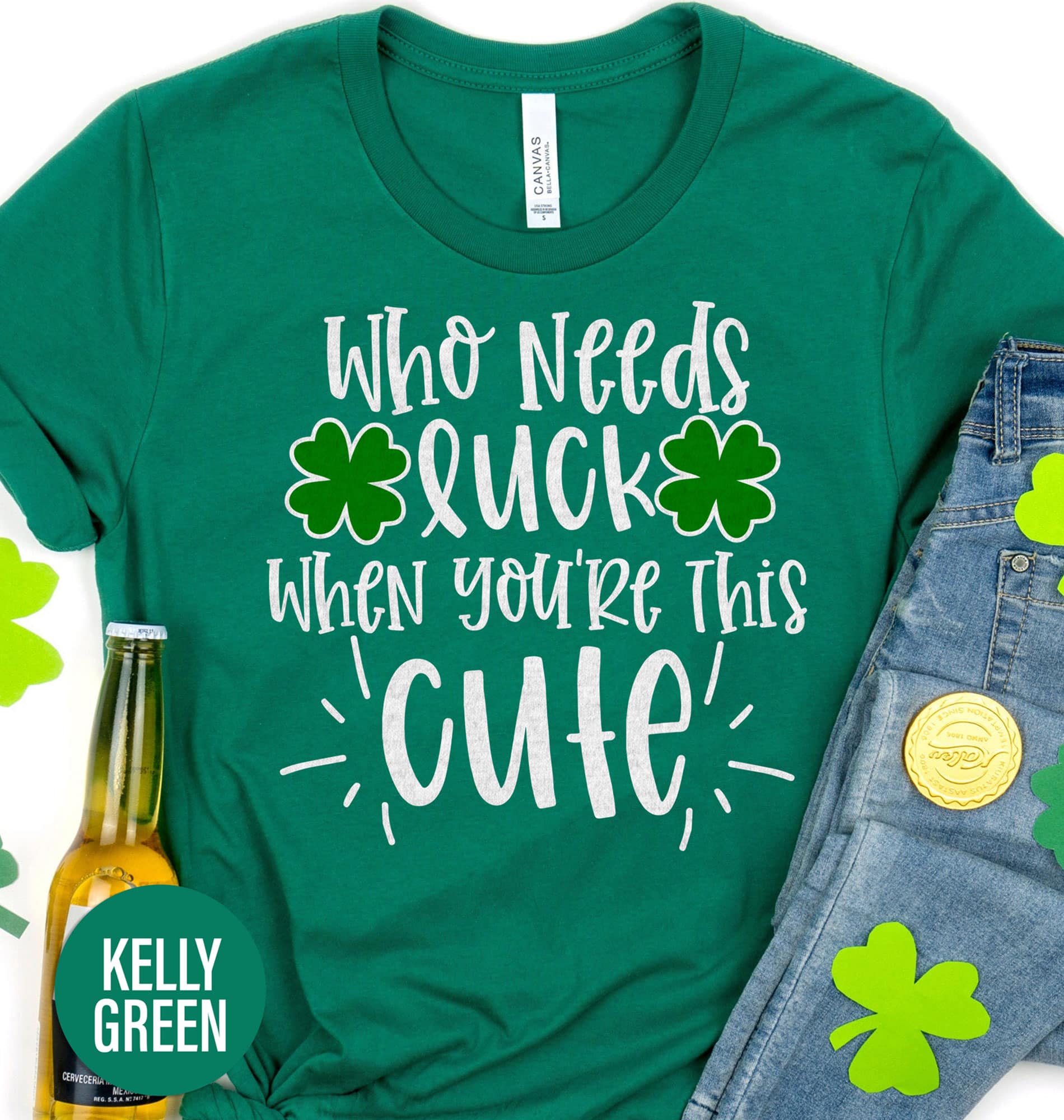Who Needs Luck St. Patrick's Day T Shirt