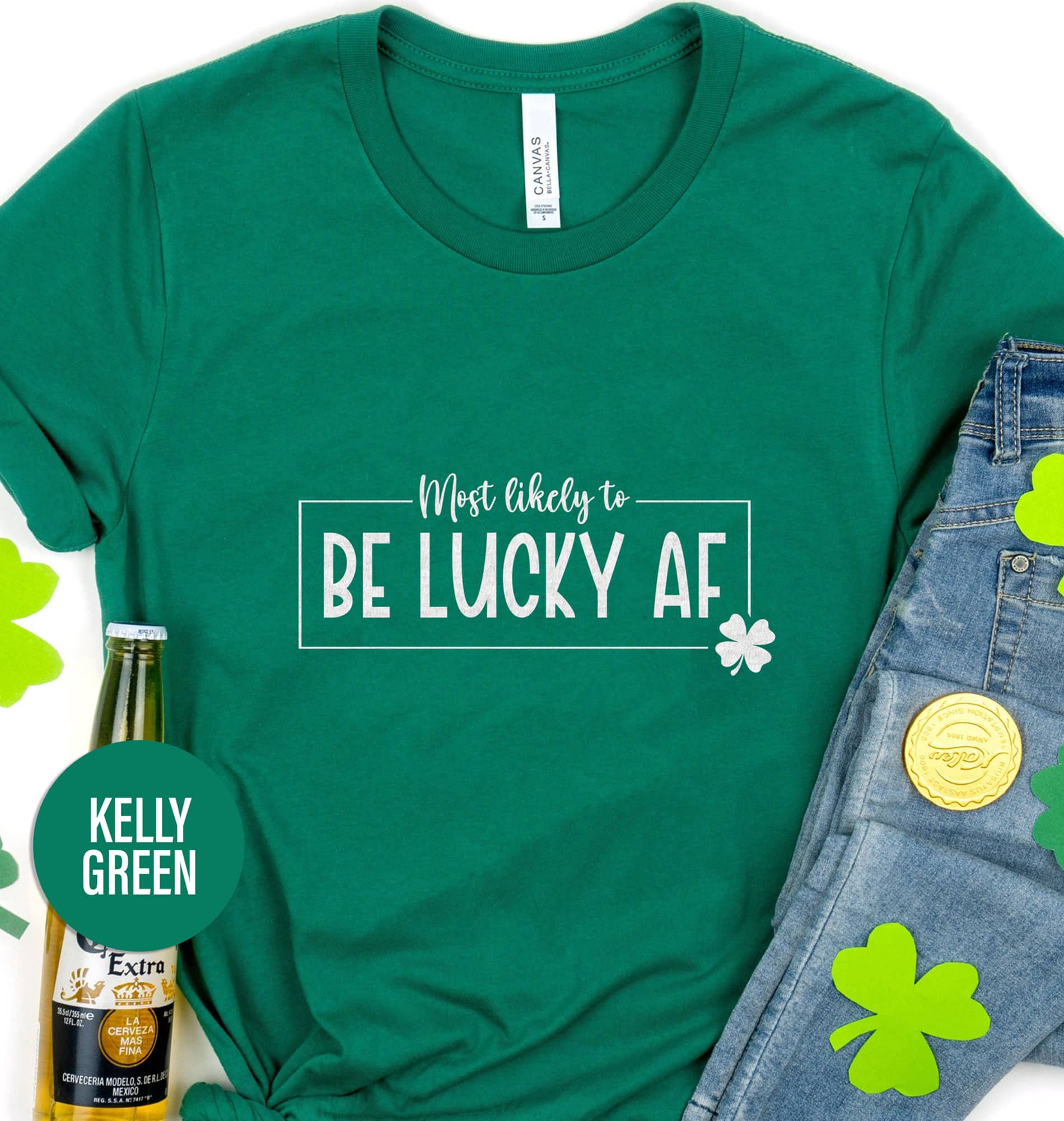 Most Likely To Be Lucky Af T- St. Patrick's Day T Shirt