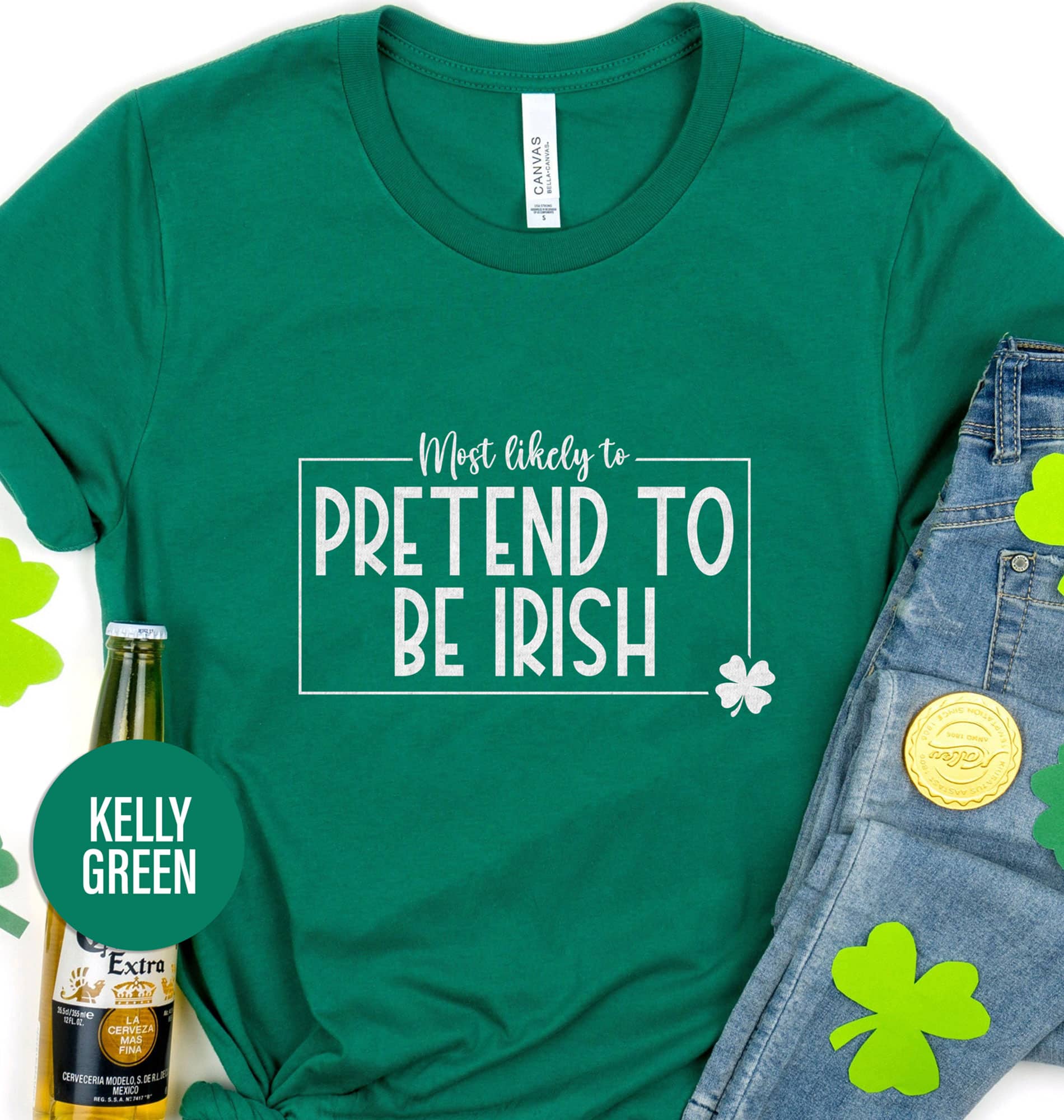 Most Likely To Pretend To Be Irish Tee St. Patrick's Day T Shirt