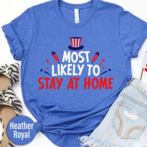 Most Likely To Stay At Home T-shirt