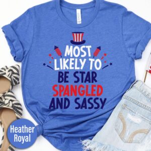 Most Likey To Be Star Spangled And Sassy T Shirt