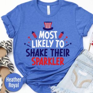 Most Likey To Shake Their Sparkler T Shirt