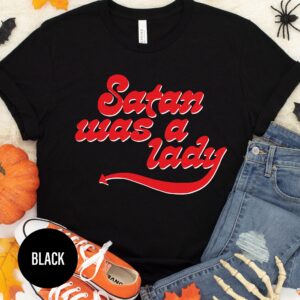 Satan Was A Lady Halloween Halloween T Shirt