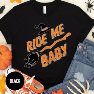 Ride Me Baby Halloween T Shirt