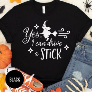 Yes I Can Drive A Stick Halloween T Shirt