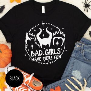 Bad Girls Have More Fun Disney T Halloween T Shirt