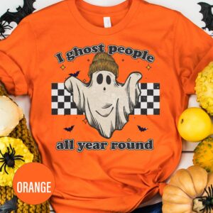 Ghost People All Year Round Halloween T Shirt