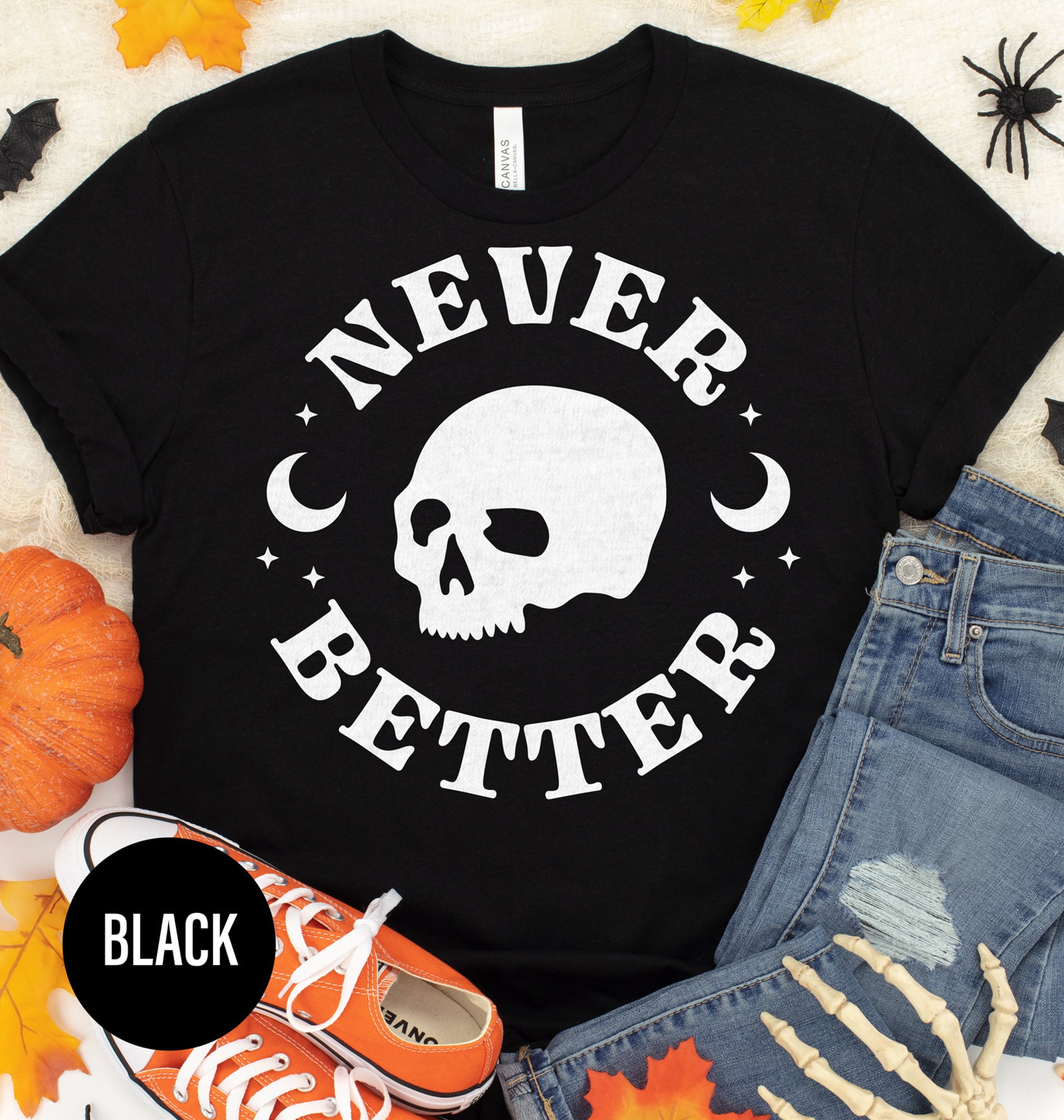 Never Better Edgy Halloween Tee - Holidayshirts.com