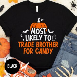 Most Likely To Trade Brother For Candy Witty Halloween T-shirt