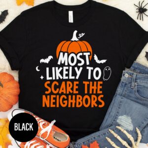 Most Likely To Scare The Neighbors Halloween Halloween T-shirt