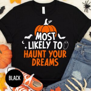 Most Likely To Haunt Your Dreams Cool Halloween T-shirt