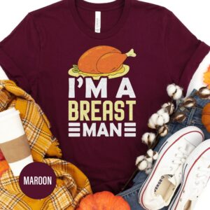 Breast Man Thanksgiving Tee - Holidayshirts.com