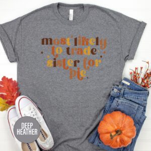 Sister-for-pie Thanksgiving Tee By Holidayshirts