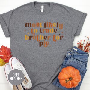 Trade Brother For Pie Fun Thanksgiving Tee
