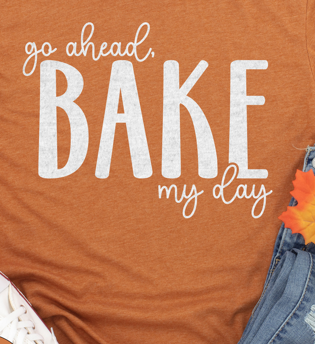 Go Ahead, Bake My Day: Thanksgiving Tee