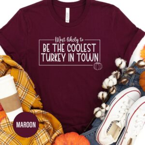 Coolest Turkey Town Thanksgiving Tee - Holidayshirts