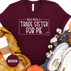 Sister-for-pie Thanksgiving Tee By Holidayshirts