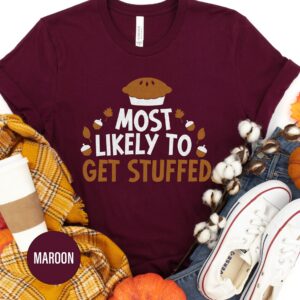 Thanksgiving 'most Likely Stuffed' Tee - Holidayshirts