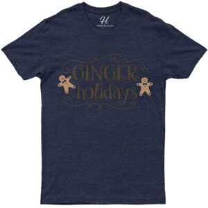 Festive Ginger Holiday Tee - Christmas Edition