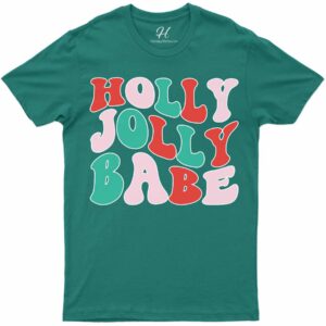 Holly Jolly Babe Festive Tee - Holidayshirts