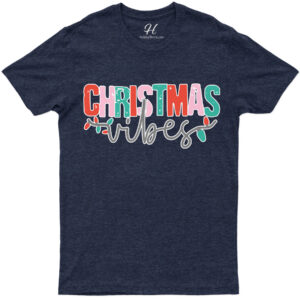 Vibrant 'christmas Vibes' Festive Tee - Holidayshirts