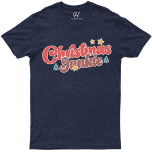 Christmas Junkie Festive Tee - Holidayshirts.com