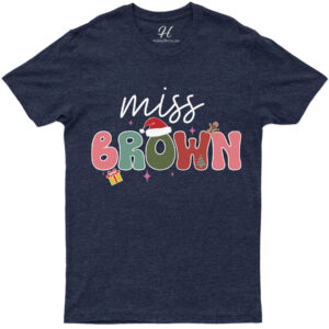 Miss Brown's Festive Christmas Tee - Holidayshirts