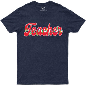 Teacher's Festive Christmas Tee By Holidayshirts