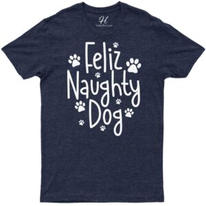 Naughty Dog Paws Feliz Xmas Tee - Holidayshirts