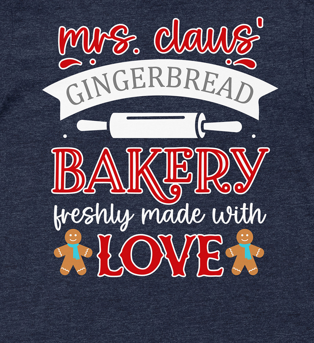 Freshly Baked Gingerbread Love Holiday Tee