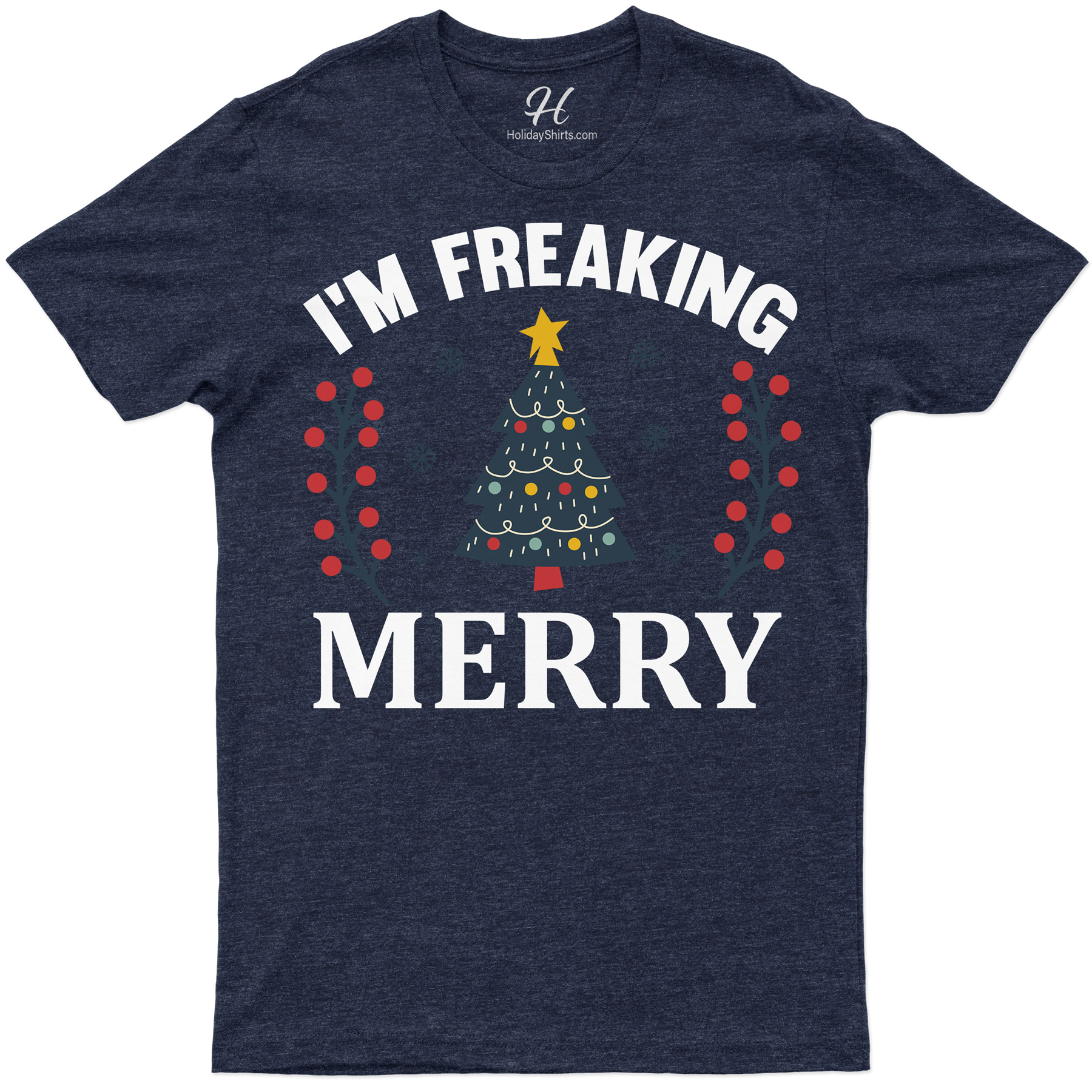 I'm Freaking Merry Tee I'm Freaking Merry Tee