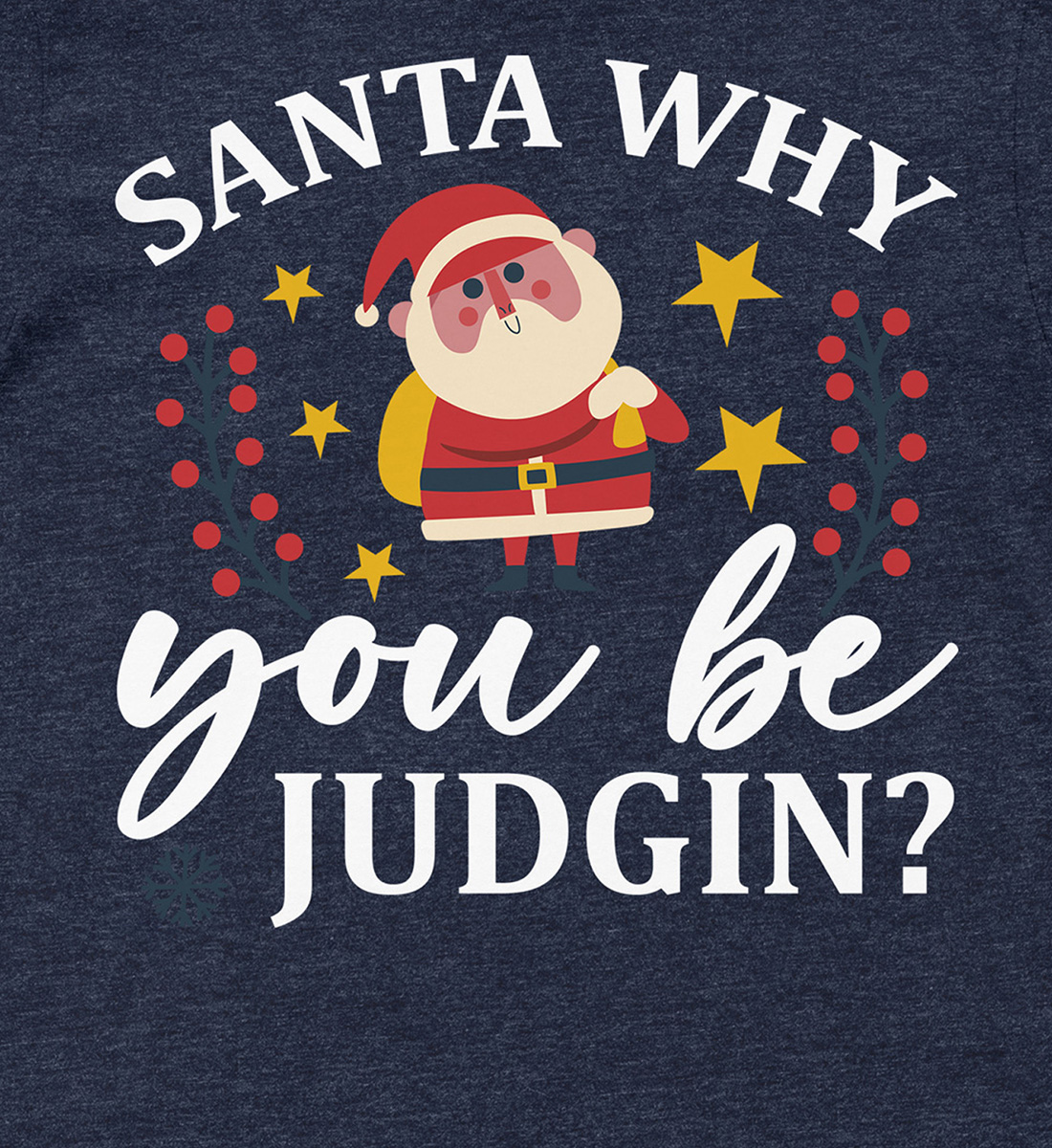 Judging Santa Holiday Tee - Xmas Special