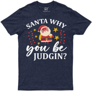 Judging Santa Holiday Tee - Xmas Special