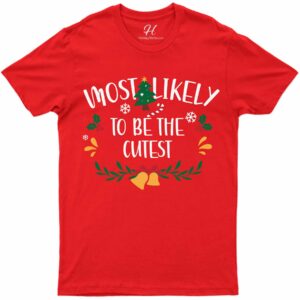 Adorable 'most Likely Cutest' Christmas Tee