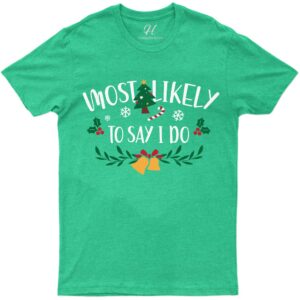 Say 'i Do' Xmas Tee - Holidayshirts Special
