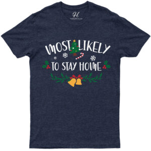 Cozy Stay-home Christmas Tee From Holidayshirts