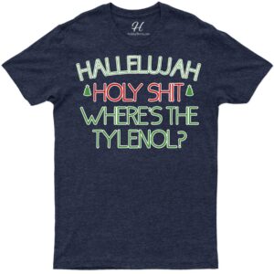 Holidayshirts Hallelujah Tylenol Xmas Tee