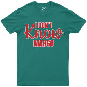 Festive 'i Don't Know Margo' Holiday Tee