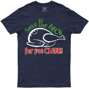 Clark's Holiday Feast - Christmas Tee From Holidayshirts