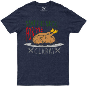 Clark's Holiday Feast - Christmas Tee From Holidayshirts