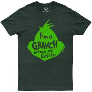 "grinch Before Coffee" Christmas Tee - Holidayshirts.com