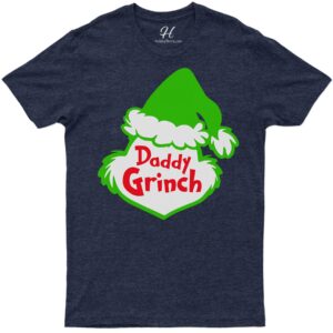 Daddy Grinch Festive Tee - Christmas Special